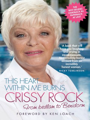 cover image of This Heart Within Me Burns--From Bedlam to Benidorm (Revised & Updated)